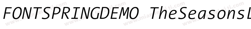 FONTSPRINGDEMO TheSeasonsLightItali字体转换